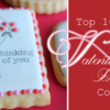 Top 10 Valentine's Day Cookies: Cookies and Photo by Gwen's Kitchen Creations