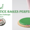 Practice Bakes Perfect Banner: Cookie logo by Rebecca Weld; Cookie image from Julia M Usher's Ultimate Cookies, photo by Steve Adams