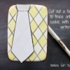 Fathers' Day Card - Tie Image: Cookie and Photo by Yankee Girl Yummies