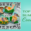 Top 10 Summer Cookies Banner: A Teaser!