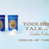 Toolbox Talk Banner - Cream of Tartar: Photo by Liesbet Schietecatte; Graphic Design by Julia M Usher
