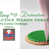 Practice Bakes Perfect Challenge #15 Banner: Graphic Design by Julia M Usher; Cookie Photo by Steve Adams