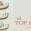 Top 10 Cookies Banner: Cookies and Photo by Lucy (Honeycat Cookies); Graphic Design by Julia M Usher