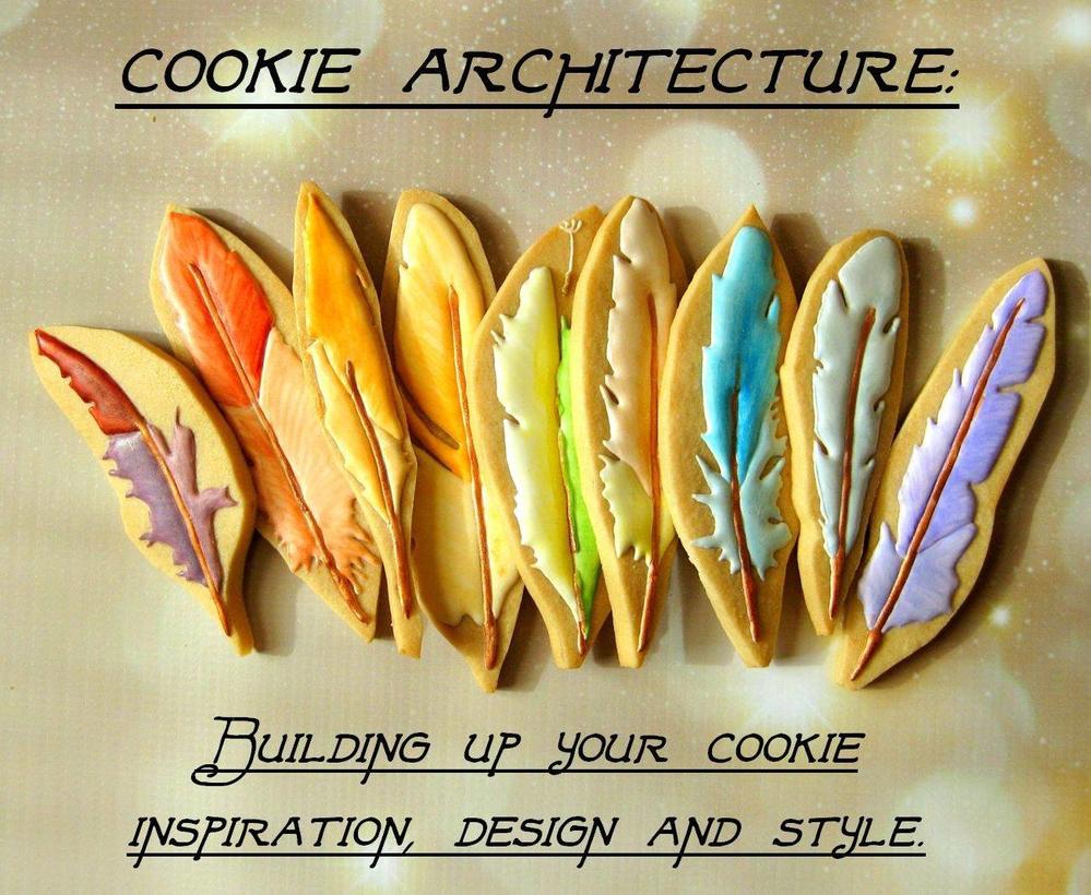 Webinar: Cookie Architecture: Building Up Your Cookie Inspiration, Design and Style