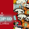 Top 10 Cookies Banner: Cookies and Photo by Bakerloo Station; Graphic Design by Julia M Usher