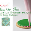 Practice Bakes Perfect Challenge #39 Recap Banner: Photo by Steve Adams; Cookie and Graphic Design by Julia M Usher