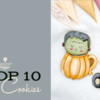 Top 10 Cookies Banner - September 16, 2023: Cookies and Photo by Maggy Morales; Graphic Design by Julia M Usher