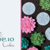 Top 10 Cookies Banner - June 8, 2024: Cookies and Photo by Treatfairy; Graphic Design by Julia M Usher